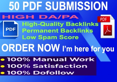 50 PDF submission/share on peak too much DA,  PA,  website Low spam score fixed backlinks