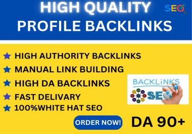 I will create a manually high DA 90+ profile backlinks