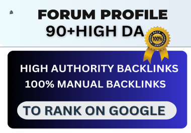 I will provide high-quality DA 90+ forum profile SEO backlinks