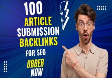 I will do 100 Unique Submission High DA/PA Backlinks for SEO