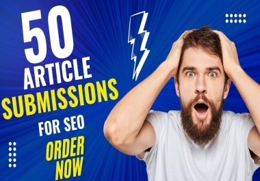 Professional 50 article submission to boost SEO on google