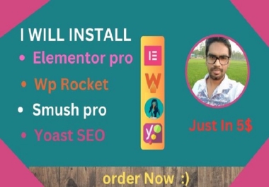 I will install elementor pro, wp rocket, smush pro and yoast seo premium wordpress plugin