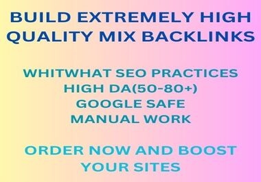 Get 100 high quality mix backlinks for your websites