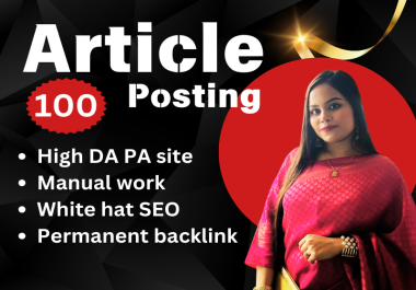 Article Posting 100 high quality SEO Backlinks in high da pa sites to rank