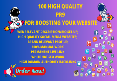 100 Permanent PR9 Social Profile Creation Backlink for Google SEO Ranking