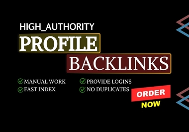 Manually Create 70 High-Authority Profile Backlinks to Skyrocket SEO