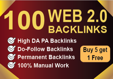 Create 100 Strong,  High-Quality Web 2.0 Backlinks