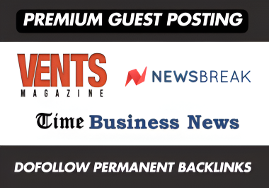 Write & Feature 3 Premium GP Ventsmagazine. com Newsbreak DA 70+ with dofollow link