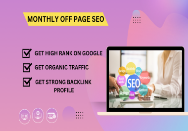 Professional 600 backlinks Off-Page SEO Services to Build Domain Authority Monthly