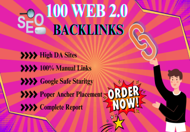 I will Boost Your website with High-Quality 100 Web 2.0 Backlinks