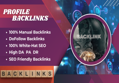 You Will Get 100 High-Quality DoFollow Profile Backlinks to Boost Your SEO Rankings and Traffic