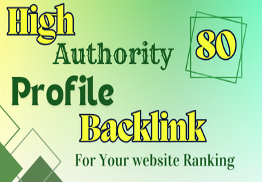 45 DA 80+ Profile Backlinks for Boosting SEO and Website Authority