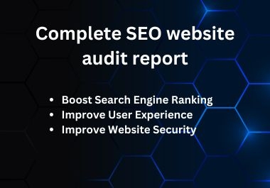 I will do a complete SEO website audit report and competitor website analysis