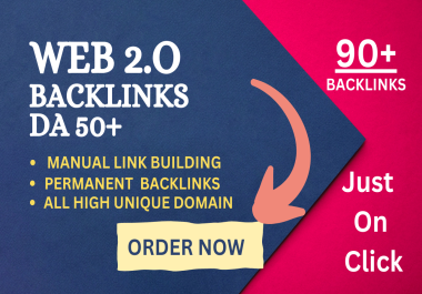 90+ Powerful & permanent web 2.0 backlinks with 50+ DA And high-quality website.