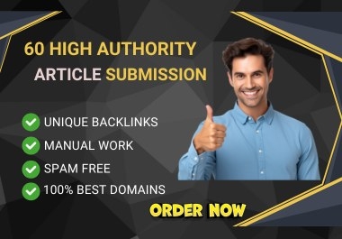 Enhance SEO with 60 Unique Article Submission for High-Quality Backlinks