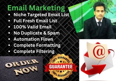 I will do niche targeted email list,  Country Based Email for email marketing.