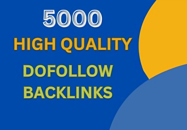 Get 5000 Dofollow Backlinks on High Authority Sites for Google Ranking.