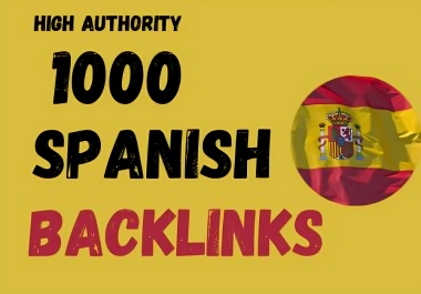 Boost Local Ranking with 1000 High-Quality Spanish Backlinks