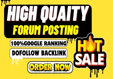 I will do 100 high DA 90+ forum posting high quality dofollow forum backlinks