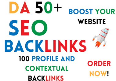 Boost Your SEO With 100 High Quality Backlinks DA 50 + For Maximum Ranking