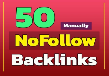 50 Nofollow Backlinks For Your Site To Make Your Site Backlink Profile Natural