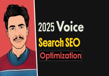 get 2025 Voice Search SEO Optimization For Any Website Upto 10 Keywords