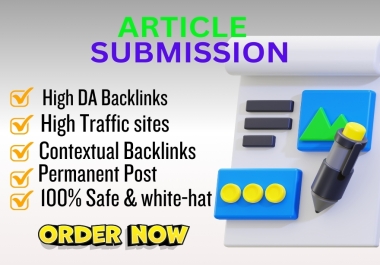 I will make high quality article submission,  contextual backlinks on high DA/PA