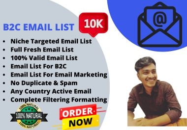 I will do niche targeted email list, b2c email,  country based list for email marketing