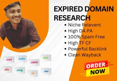 I will research high DA PA TF CF expired domains related to your niche