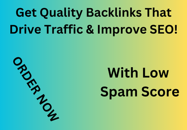 Get Quality Backlinks That Drive Traffic & Improve SEO