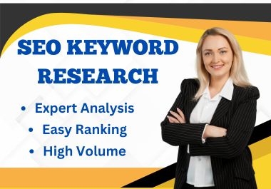 I will conduct professional SEO keyword research.