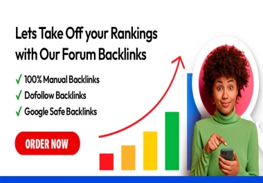 Let's Take Off your Rankings wirh Our 145+ Forum Backlinks