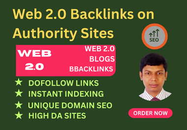 Web 2.0 Backlinks on High DA Sites get Dofollow Backlinks on Authority sites