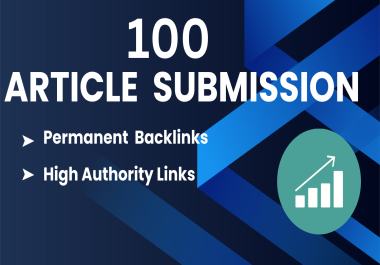 I will create 100 manual article backlinks High DA/PA with do-follow backlinks.