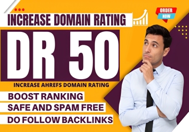 I will increase websites dr 50+