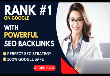 Rank 1st on Google with 200+ High-Authority SEO Backlinks &ndash 100 Manual & Safe