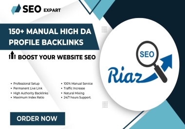 Get 150+ Manual High DA Profile Backlinks to Boost Your Website SEO