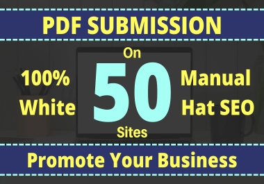 I will do 50 PDF submissions on high da and low spam score websites