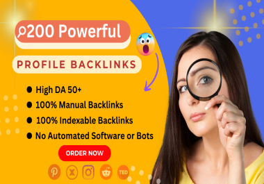 200 High-quality DA50+ Profile Backlinks Manual & Indexable for Maximum SEO Impact