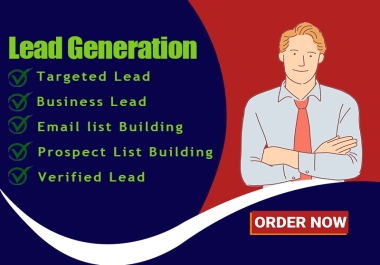 Expert Lead Generation Targeted & Verified Business Leads