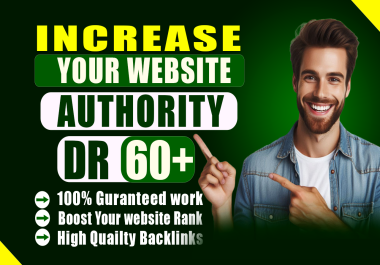 I will increase ahrefs domain rating DR 60 plus fast