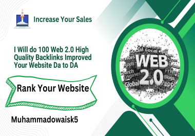 I Will do 100 Web 2.0 High Quality Backlinks Improved Your Website Da to DA