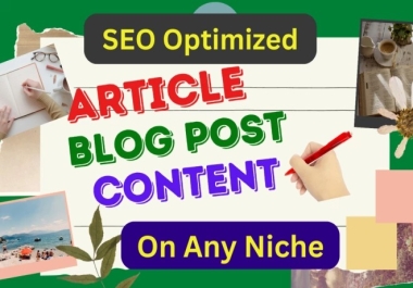 SEO optimized article,  content and blog post writing