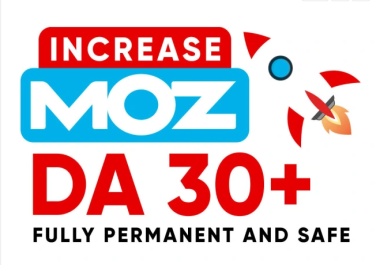 Increase Moz DA 30+ PA 30+ increase DA Safe