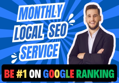 I will do monthly local SEO service for website and google maps GBP ranking