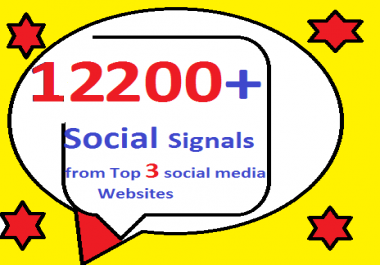 12200+ HQ Mixed Seo Social Signals from Top 3 social media sites