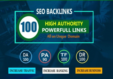 Do 100 Unique Domain SEO Backlinks On Da50 to DA99 Sites